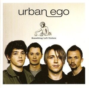 Urban Ego - Something Left Undone (2004)