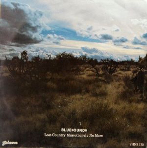 Bluesounds - Lost Country Music / Lonely No More (1981)