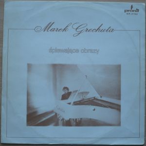 Marek Grechuta - Śpiewające Obrazy (1981)