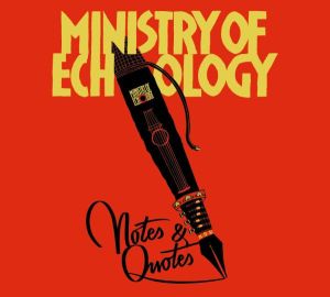 Ministry Of Echology - Notes & Quotes (2014)