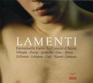 Le Concert D'Astrée / Emmanuelle Haïm - Lamenti (2008)
