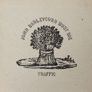 Traffic - John Barleycorn Must Die (1970)