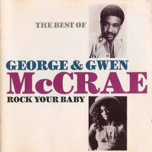 George McCrae / Gwen McCrae - Rock Your Baby: The Best Of George & Gwen McCrae (1993)