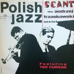The Andrzej Trzaskowski Sextet / Ted Curson - Seant (1973)