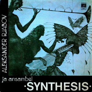 Aleksander Rjabov / Synthesis (9) - Dialoogid (1983)