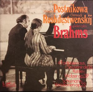 Brahms / Viktoria Postnikowa / Gennadij Roshdestwenskij - 4 Fantasien Aus »Souvenir De La Russie« / Walzer Op. 39 / Schumann-Variationen Op. 23