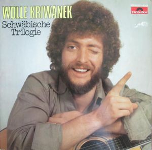 Wolle Kriwanek - Schwäbische Trilogie (1977)