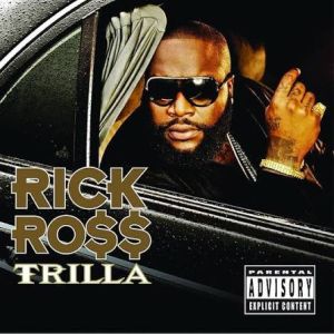 Rick Ro$$ - Trilla (2008)