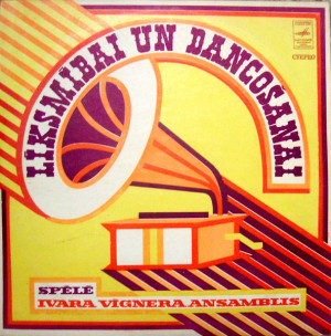 Ivara Vīgnera Ansamblis - Līksmībai Un Dancošanai (1975)