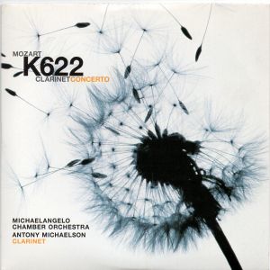 Mozart / Michaelangelo Chamber Orchestra / Antony Michaelson - K622 Clarinet Concerto (2004)