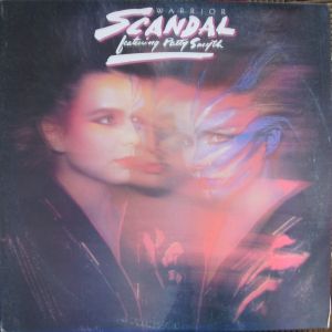 Scandal (4) / Patty Smyth - Warrior (1984)