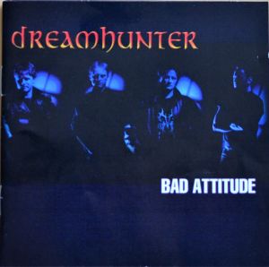 Dreamhunter (2) - Bad Attitude (2001)