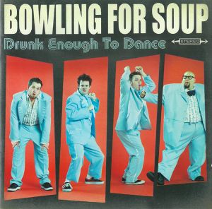 Bowling For Soup - Drunk Enough To Dance (2003)