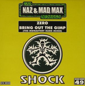 Naz and Mad Max - Zero / Bring Out the Gimp (2000)