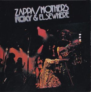 Zappa / Mothers - Roxy & Elsewhere
