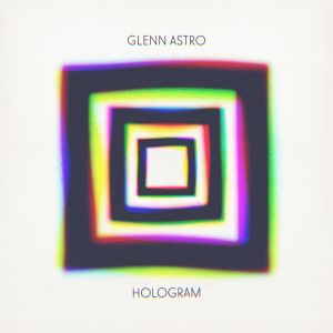 Glenn Astro - Hologram (2015)