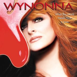 Wynonna - What The World Needs Now Is Love (2003)