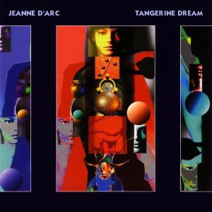 Tangerine Dream - Jeanne D'Arc - La Révolte Éternelle (2005)