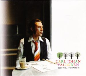 Carl-Johan Vallgren - 2000 Mil, 400 Nätter (2003)
