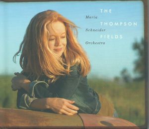 Maria Schneider Orchestra - The Thompson Fields (2015)