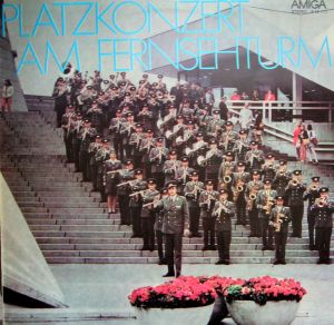 Zentrales Orchester Der Nationalen Volksarmee - Platzkonzert Am Fernsehturm (1975)