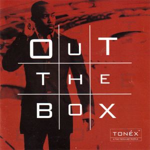 Tonéx - Out The Box (2004)