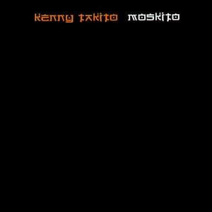 Kenny Takito - Moskito (2002)
