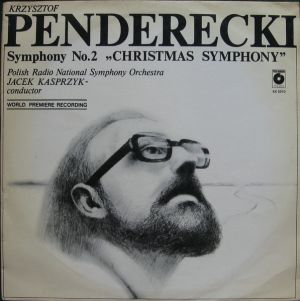 Krzysztof Penderecki / Jacek Kasprzyk / Polish Radio National Symphony Orchestra - Symphony No. 2 "Christmas Symphony" (1981)