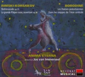 Rimski-Korsakov / Borodine / Anima Eterna / Jos van Immerseel - Shéhérazade Op. 35, La Grande Pâque Russe, Ouverture Op. 36 / Les Danses Polovtsiennes, Dans Les Steppes De L'Asie Centrale (2005)