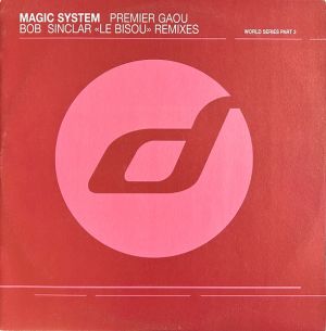 Magic System - Premier Gaou (Bob Sinclar «Le Bisou» Remixes) (2002)