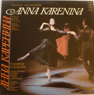 Rodion Shchedrin / Bolshoi Theatre Orchestra / Yuri Simonov - Anna Karenina