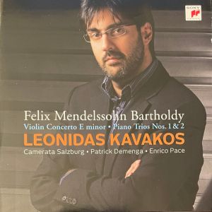 Felix Mendelssohn Bartholdy / Leonidas Kavakos - Violin Concerto E Minor • Piano Trios Nos. 1 & 2 (2009)