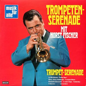 Horst Fischer - Trompeten-Serenade