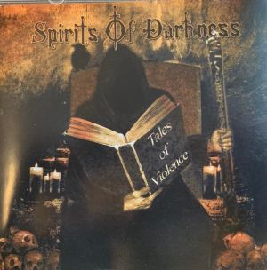 Spirits Of Darkness - Tales Of Violence (2009)