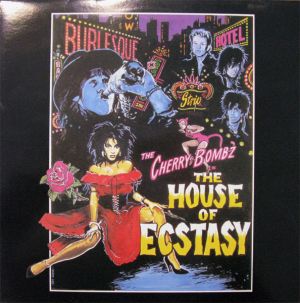 The Cherry Bombz - The House Of Ecstasy (1986)