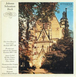 Johann Sebastian Bach / Peter Schreier / Gewandhausorchester Leipzig / Thomanerchor Leipzig / Theo Adam / Agnes Giebel / Hertha Töpper / Erhard Mauersberger - Ein Feste Burg Ist Unser Gott Kantate BWV 80 / Wachet Auf, Ruft Uns Die Stimme Kantate BWV140 (1969)