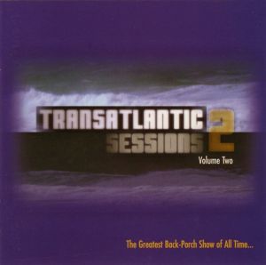 Various - Transatlantic Sessions 2 Volume Two (1998)