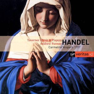 Handel / Taverner Choir & Players / Andrew Parrott - Carmelite Vespers, 1707 (1999)