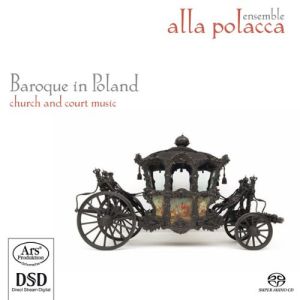 Ensemble Alla Polacca - Baroque In Poland (2009)