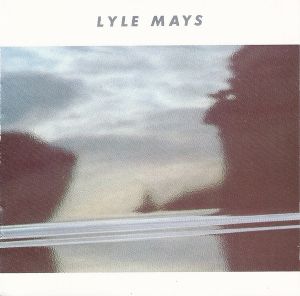 Lyle Mays - Lyle Mays (1986)