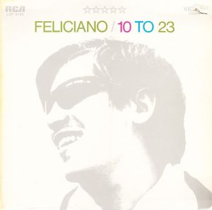 Feliciano - 10 To 23 (1969)