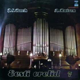 J.S. Bach / A. Raison / Rolf Uusväli - Eesti Orelid 7: Passacaglia BWV 582, Missa Teises Toonis (Messe Du Deuxième Ton) (1988)