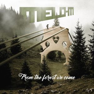 Melo-M - From The Forest We Come (2016)