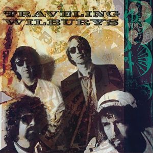 Traveling Wilburys - Vol 3 (2016)