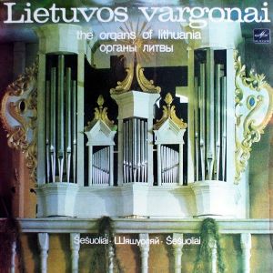 Bernardas Vasiliauskas / Gediminas Kviklys - Lietuvos Vargonai. Šešuoliai (1984)