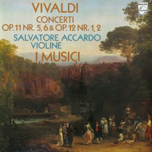 Vivaldi / Salvatore Accardo / I Musici - Concerti Op.11 Nr. 5, 6 & Op.12 Nr. 1,2 (1975)
