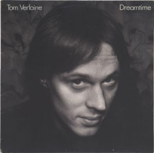Tom Verlaine - Dreamtime (1981)