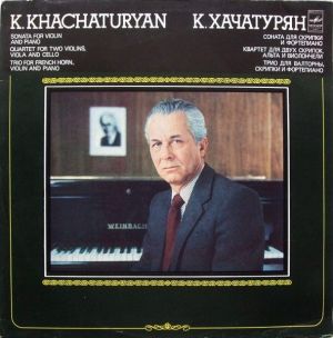К. Хачатурян - Соната Для Скрипки И Фортепиано / Квартет Для Двух Скрипок, Альта И Виолончели / Трио Для Валторны, Скрипки И Фортепиано (1983)