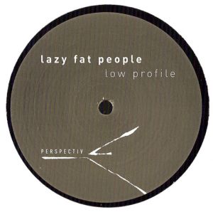 Lazy Fat People - Low Profile (2007)