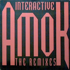 Interactive - Amok (The Remixes) (1993)